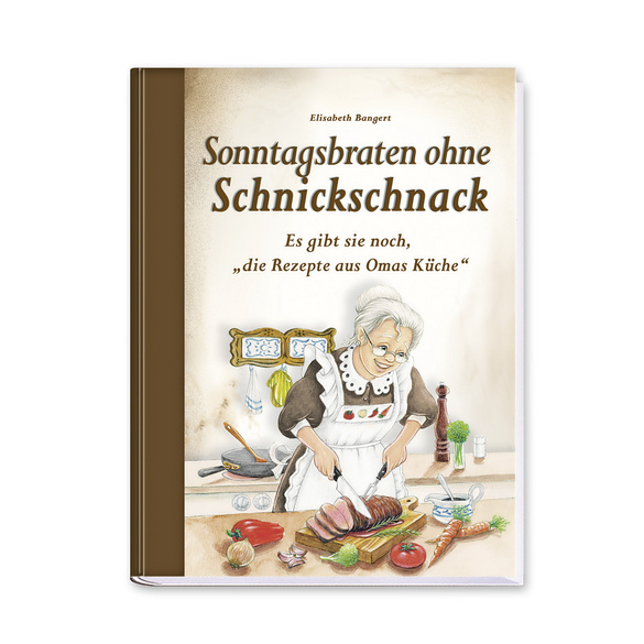 Kochbuch "Sonntagsbraten ohne Schnickschnack"